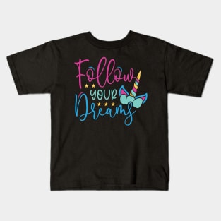 follow your dreams Kids T-Shirt